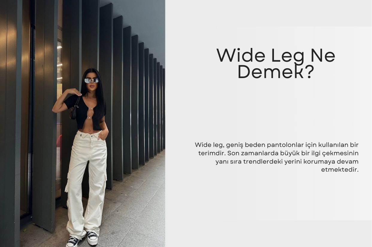 Wide Leg Ne Demek?